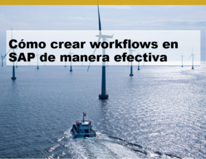 Cómo crear workflows en SAP de manera efectiva